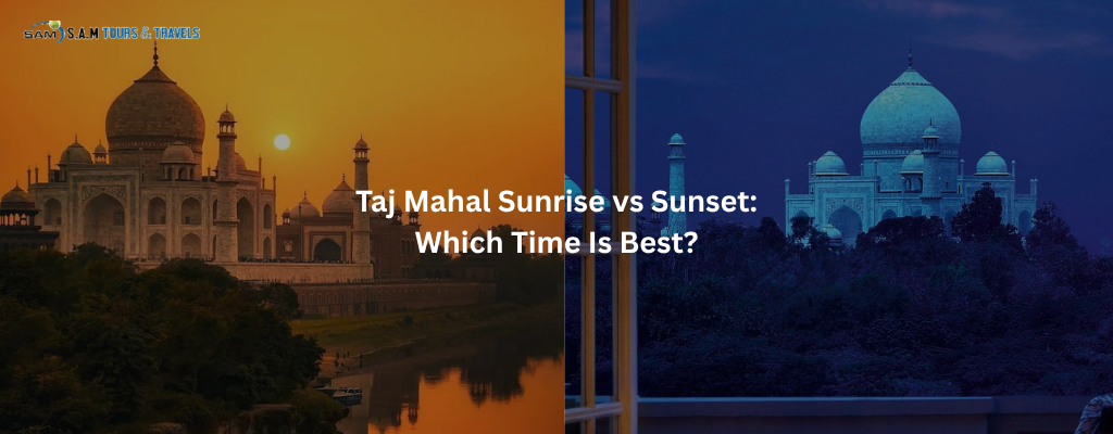 TAJ MAHAL SUNRISE VS SUNSET
